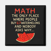 Aimant Math And 67 Watermelons Funny 6 7 Meme Calculation (Devant)