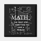 Aimant Math the first step is admitting have a problem (Devant)