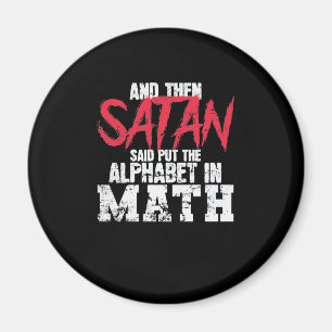 Aimant Maths: Satan Said Put The Alphabet à Math