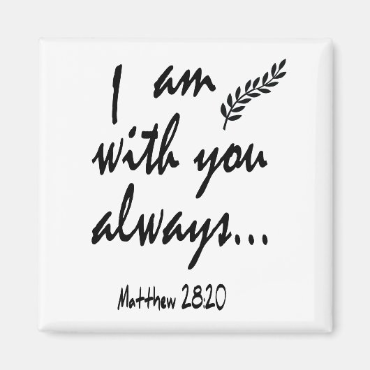 Aimant Matthieu 28:20 - Je suis toujours avec toi, (Devant)