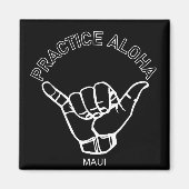 Aimant Maui - Pratiquer Aloha Shaka (Hang Loin) (Devant)