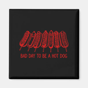 Aimant Mauvaise journée pour être un hot dog - amateur de