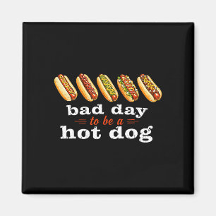 Aimant Mauvaise journée pour être un hot dog drôle bbq gr