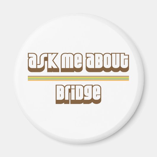 Aimant Me demander à propos de Bridge (Devant)