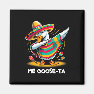 Aimant Me Goose Ta Cinco De Mayo Drôle Espagnol Mexicain