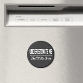 Aimant Me sous-estimer, ça va être amusant (In Situ (Lave-vaisselle))