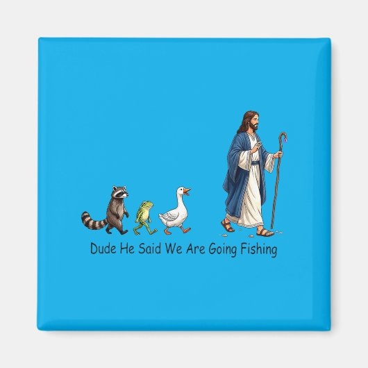 Aimant Mec Il a Dit On Va à la Pêche Disciple de Jésus (Devant)