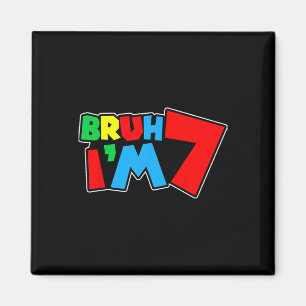 Aimant Mec j'ai 7 ans C'est mon 7ème anniversaire Sept 7a