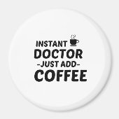 AIMANT MÉDECIN INSTANT AJOUTER DU CAFÉ (Devant)