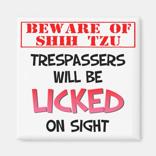 Aimant Méfiez-vous de l'aimant Carré Shih Tzu (blanc) de  (Devant)