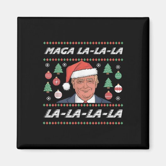 Aimant Mega La La Donald Trump Potus 47 Mauvais Noël (Devant)