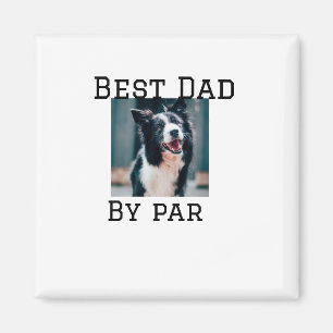 Aimant Meilleur papa par par chien animal photo moderne s