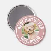 Aimant Meilleure Maman Par Par Chien Photo Dusty Rose ros (Recto/Verso)
