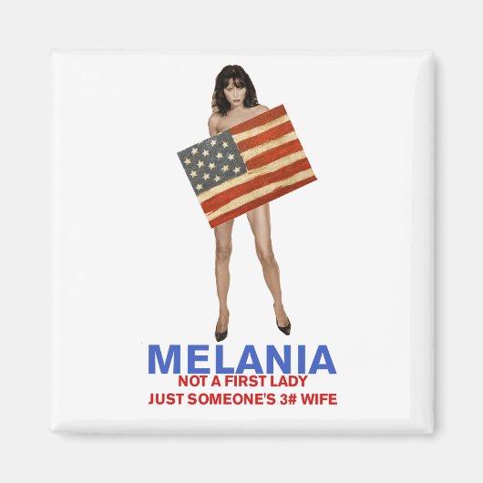 Aimant Melania, pas une première dame la 3ème femme de qu (Devant)