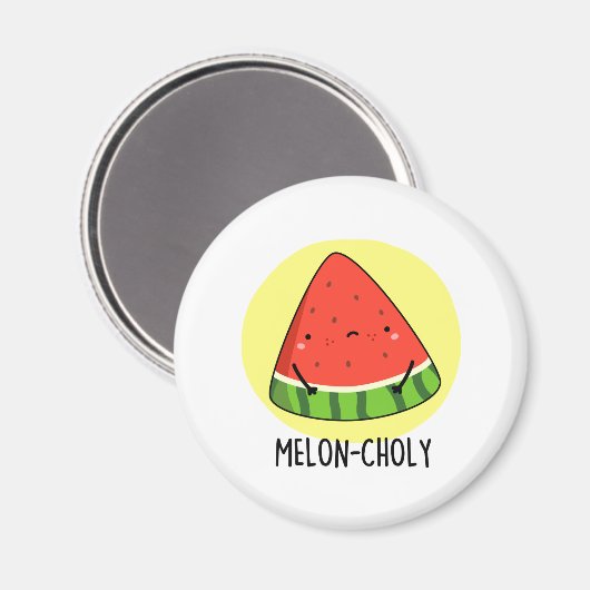 Aimant Melon-choly Funny Sad Watermelon Pun (Recto/Verso)