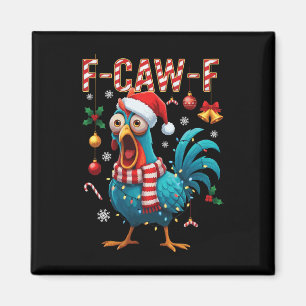 Aimant Mème de coq F-caw-f drôle de poulet Fcawk Noël