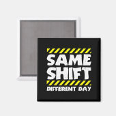 Aimant Mème de travail drôle - Même équipe, jour différen (Recto/Verso)