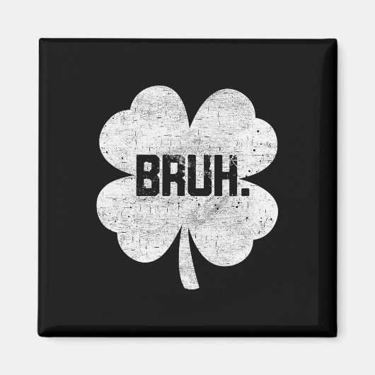Aimant Mème de trèfle Bruh drôle de la Saint-Patrick pour (Devant)