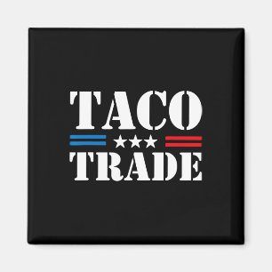 Aimant Mème drôle de commerce de tacos Trump dégonfle tou