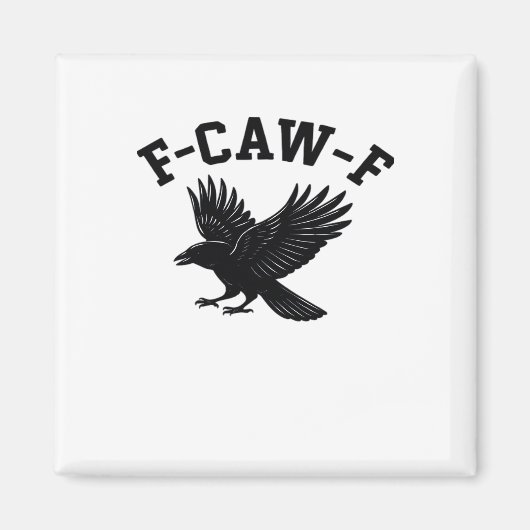 Aimant Mème drôle tendance F-Caw-F (Devant)