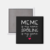 Aimant Mème Est Mon Nom Spoiling Est Mon Jeu Drôle (Recto/Verso)