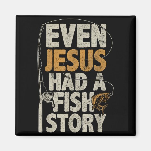 Aimant Même Jésus avait une histoire de poisson B Pêcheur (Devant)
