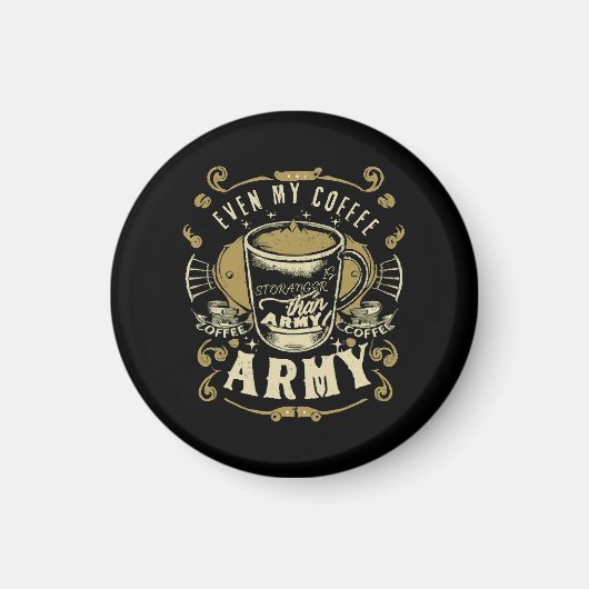 Aimant Même mon café est plus fort que l'armée (Devant)