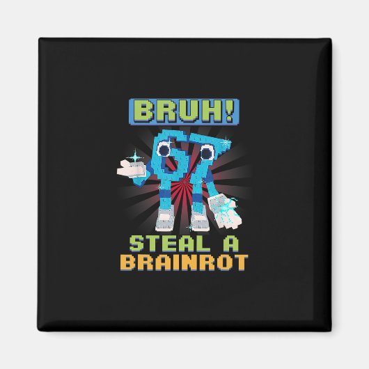 Aimant Mème Pixel Drôle Bruh 67 Voler Une Brainrot  (Devant)