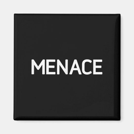Aimant Menace, Drôle, Blagues, Sarcastique (Devant)