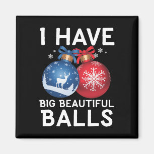 Aimant Mens de Noël Tee - shirts amusants J'ai Big Beauti