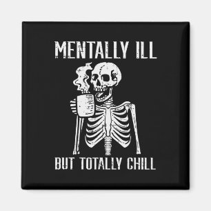 Aimant Mentalement Mal Mais Totalement Chill Skeleton Hal