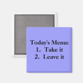 Aimant Menu du jour : 1. Prends-le 2. Laisse-le (Recto/Verso)