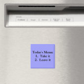 Aimant Menu du jour : 1. Prends-le 2. Laisse-le (In Situ (Lave-vaisselle))