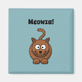 Aimant Meowza ! Drôle dessin de chat Kitty Brown (Devant)