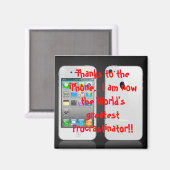 Aimant Merci à l'iPhone...Je suis maintenant le Monde (Recto/Verso)