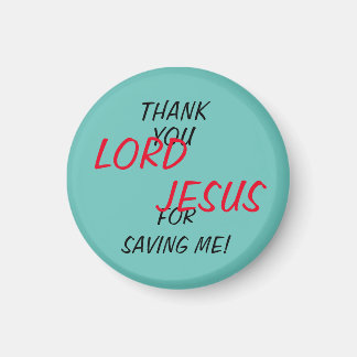 Aimant « Merci SEIGNEUR JÉSUS de m'avoir sauvé ! »