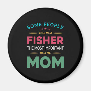 Aimant Mère Cadeau Certaines Personnes M'Appelent Fisher