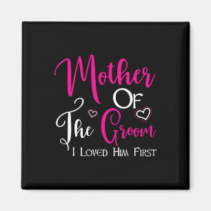 Aimant Mère du marié Je l'aimais d'abord Maman du marié