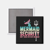 Aimant Mermaid Security Don't Mess With My Mermaid Father (Recto/Verso)