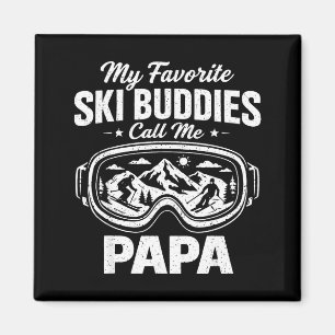 Aimant Mes copains de ski préférés m'appellent Papa Skiin