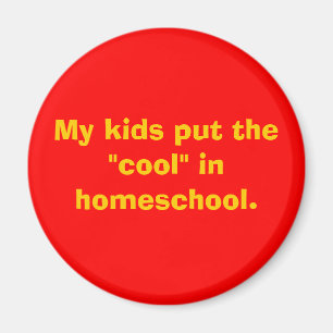 Aimant Mes enfants ont mis le "cool" dans homeschool.