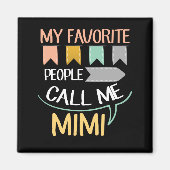 Aimant Mes Gens Préférés M'Appelent Mimi (Devant)