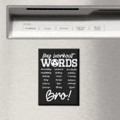 Aimant Mes mots d'entraînement Motivational Bro? Entraîne (In Situ (Lave-vaisselle))