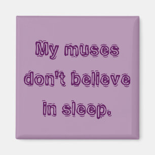 Aimant Mes muses ne croient pas au sommeil