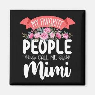 Aimant Mes personnes préférées m'appellent Mimi la fête d