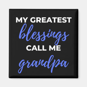 Aimant Mes plus grandes bénédictions m'appellent grand-pè