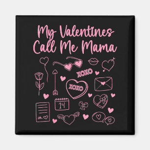 Aimant Mes Saint-Valentin m'appellent Mama pour Maman Mam