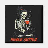 Aimant Messy Bun Drinking Coffee For Women Never Better S (Devant)