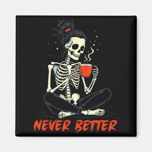 Aimant Messy Bun Drinking Coffee For Women Never Better S (Devant)