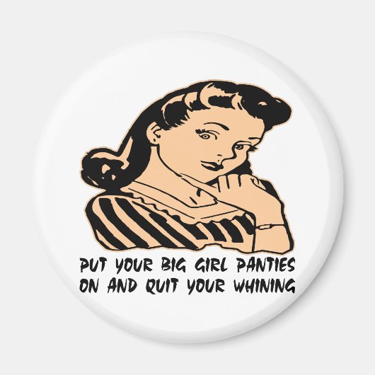 Aimant Mettez Vos Grosses Culottes De Fille Sur Et Quitte (Devant)